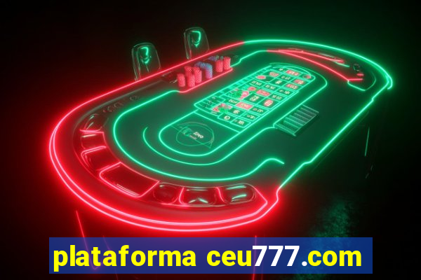 plataforma ceu777.com