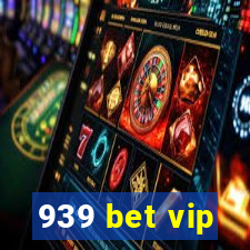 939 bet vip