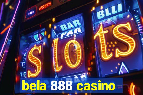 bela 888 casino