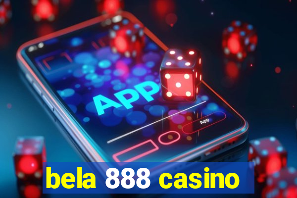 bela 888 casino