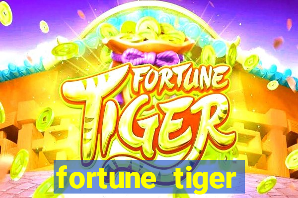 fortune tiger pagando agora