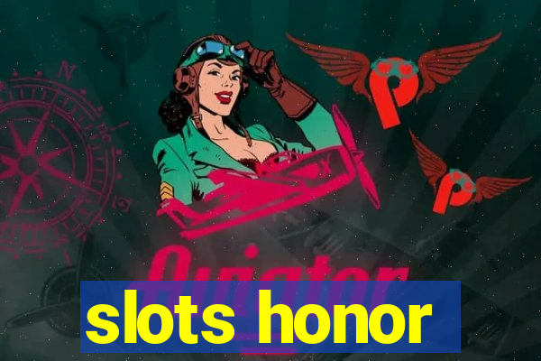 slots honor