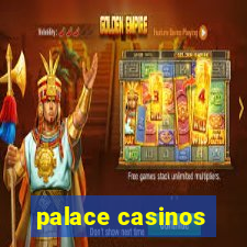 palace casinos