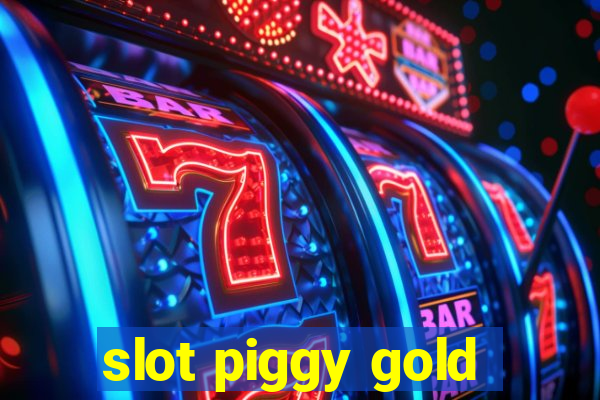 slot piggy gold