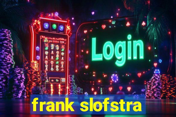 frank slofstra