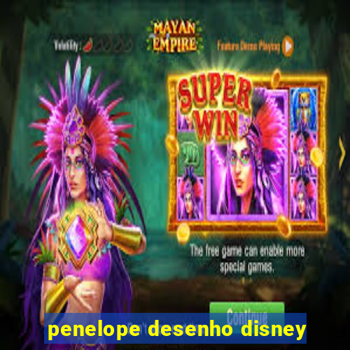 penelope desenho disney