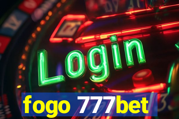 fogo 777bet