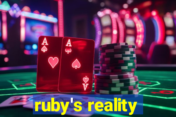 ruby's reality