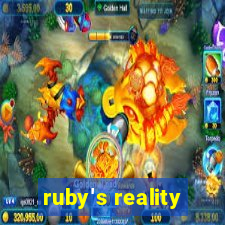 ruby's reality