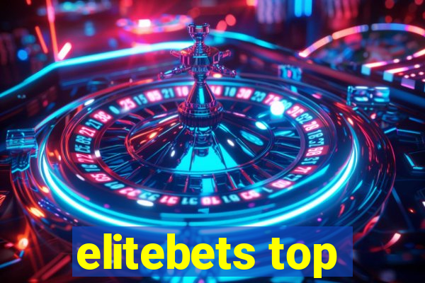 elitebets top