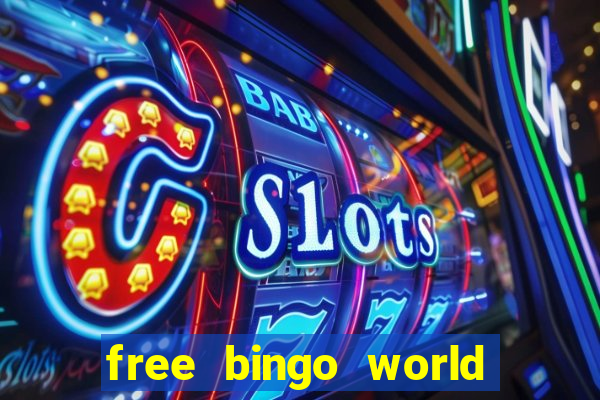 free bingo world free bingo games