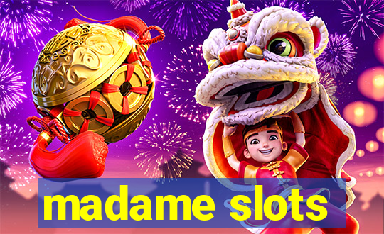 madame slots