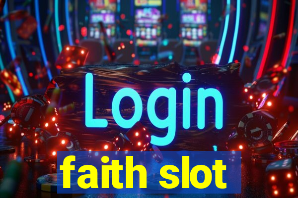 faith slot