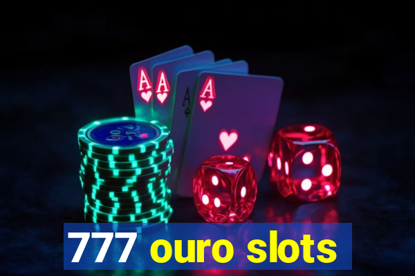 777 ouro slots