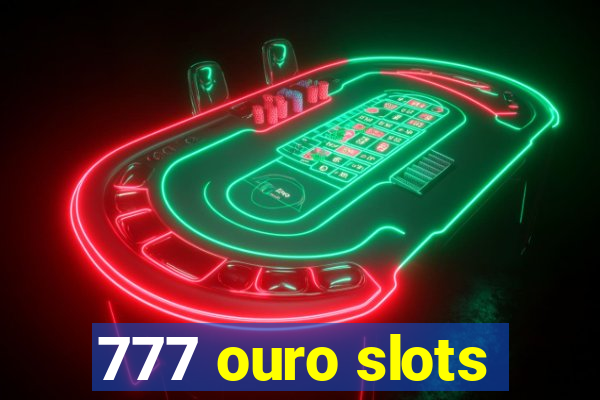 777 ouro slots