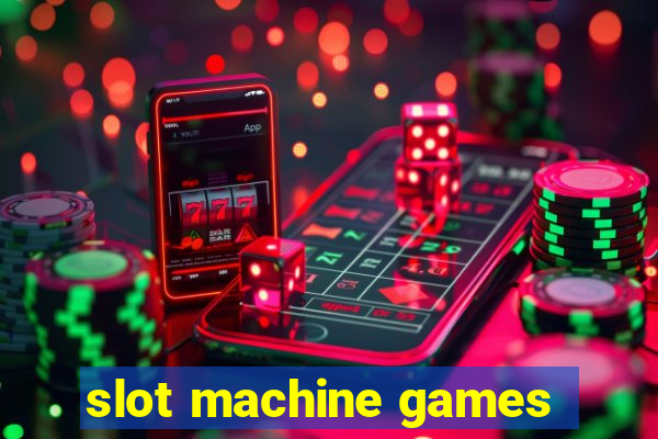 slot machine games