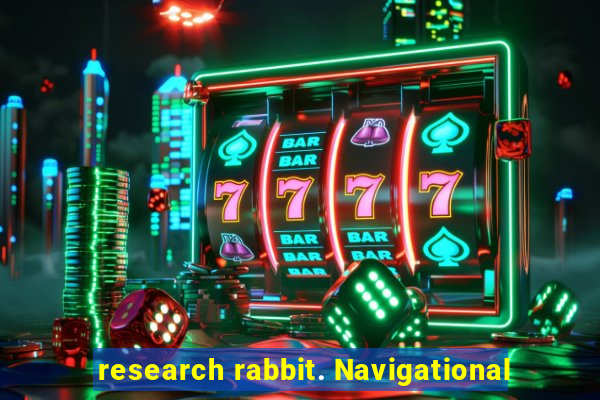 research rabbit. Navigational