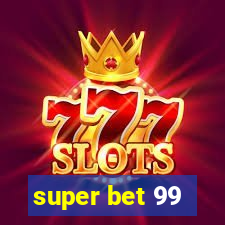 super bet 99