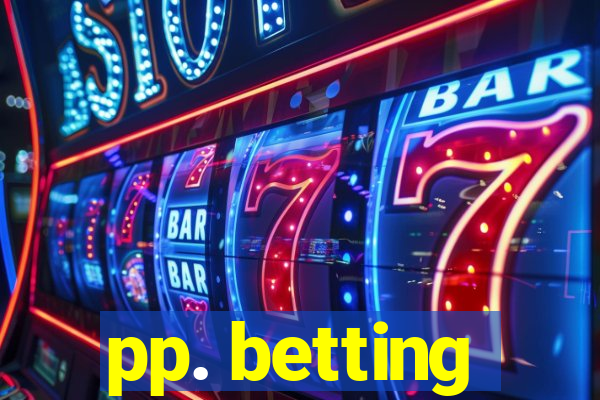 pp. betting