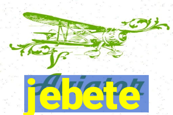 jebete