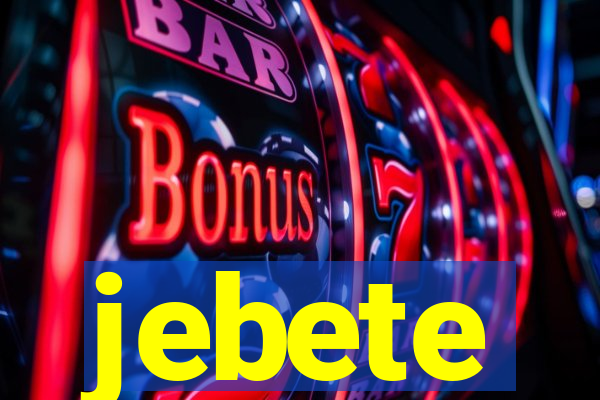 jebete