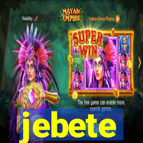 jebete