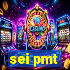 sei pmt