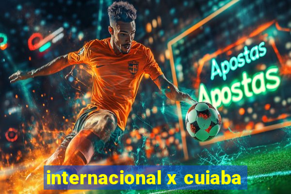 internacional x cuiaba