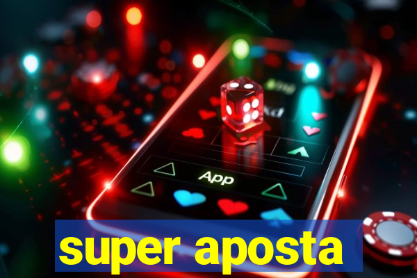 super aposta