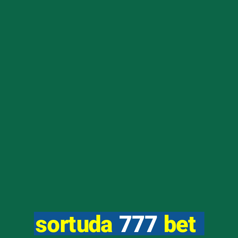 sortuda 777 bet