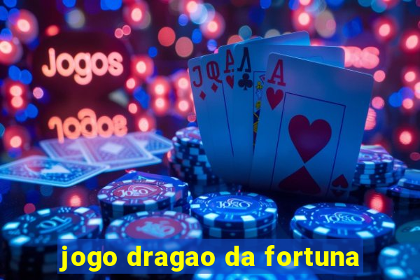 jogo dragao da fortuna