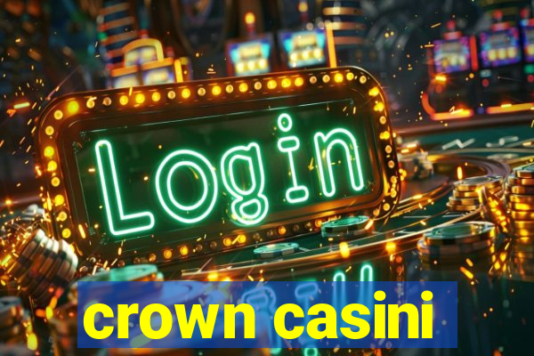 crown casini