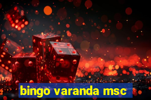 bingo varanda msc