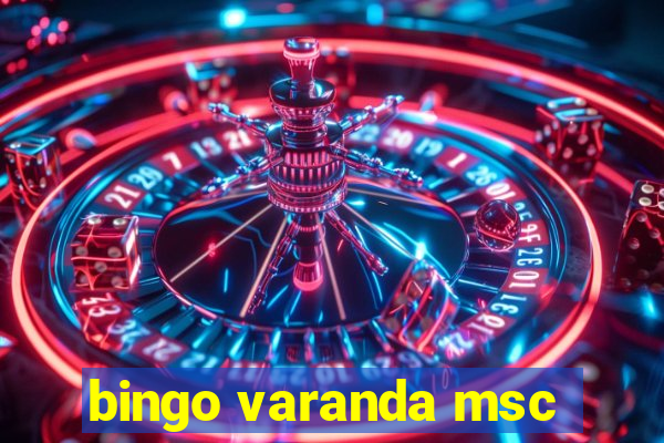 bingo varanda msc