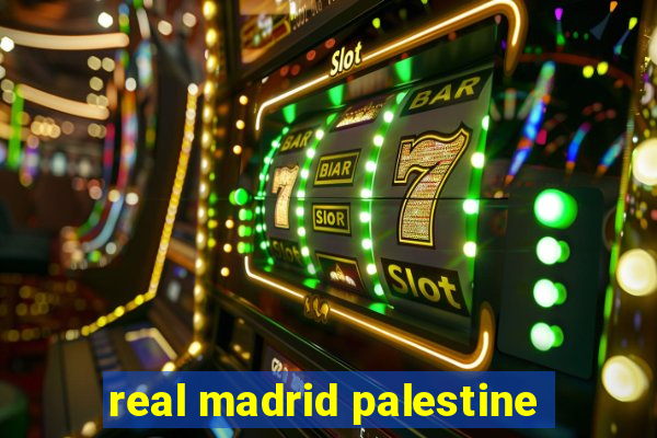 real madrid palestine