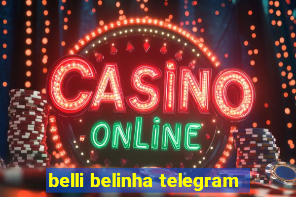 belli belinha telegram