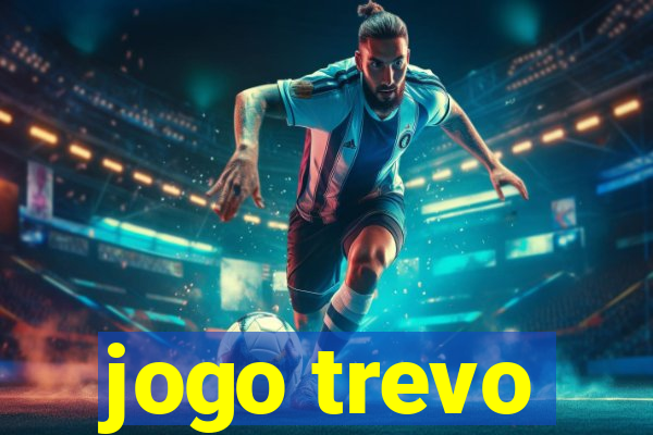 jogo trevo