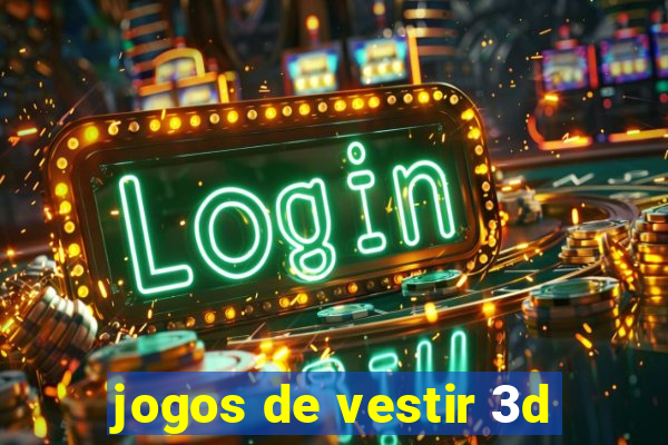 jogos de vestir 3d