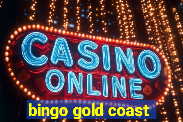 bingo gold coast