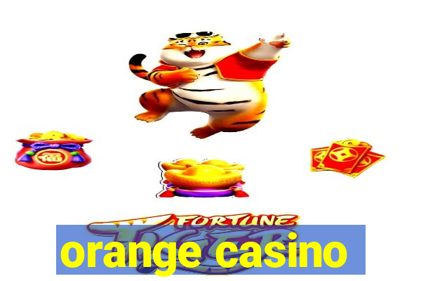 orange casino