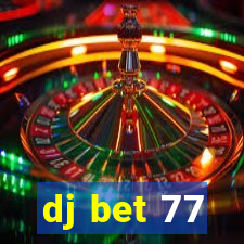 dj bet 77