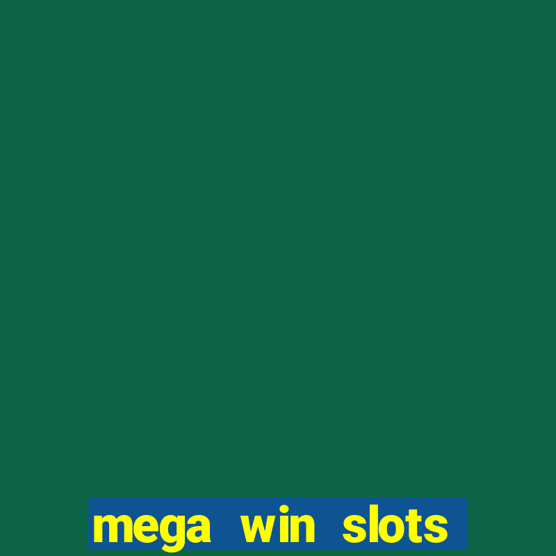 mega win slots slots 777 india