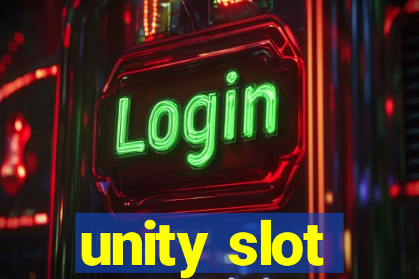 unity slot