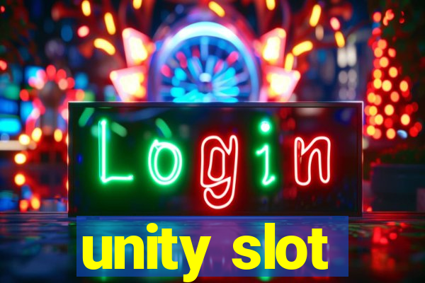 unity slot