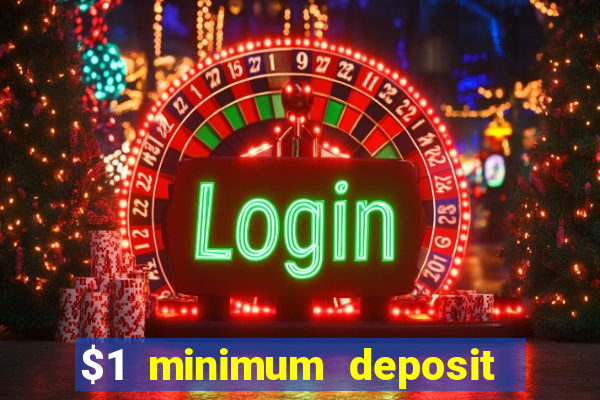 $1 minimum deposit casino canada 2021