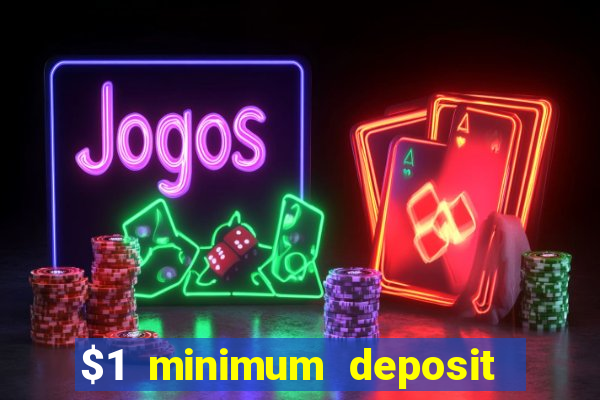 $1 minimum deposit casino canada 2021