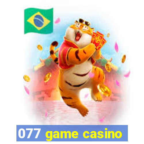 077 game casino