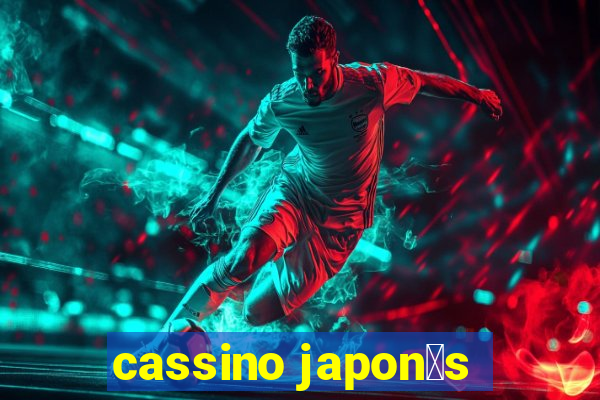 cassino japon锚s