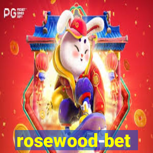 rosewood-bet