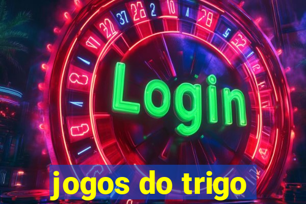 jogos do trigo